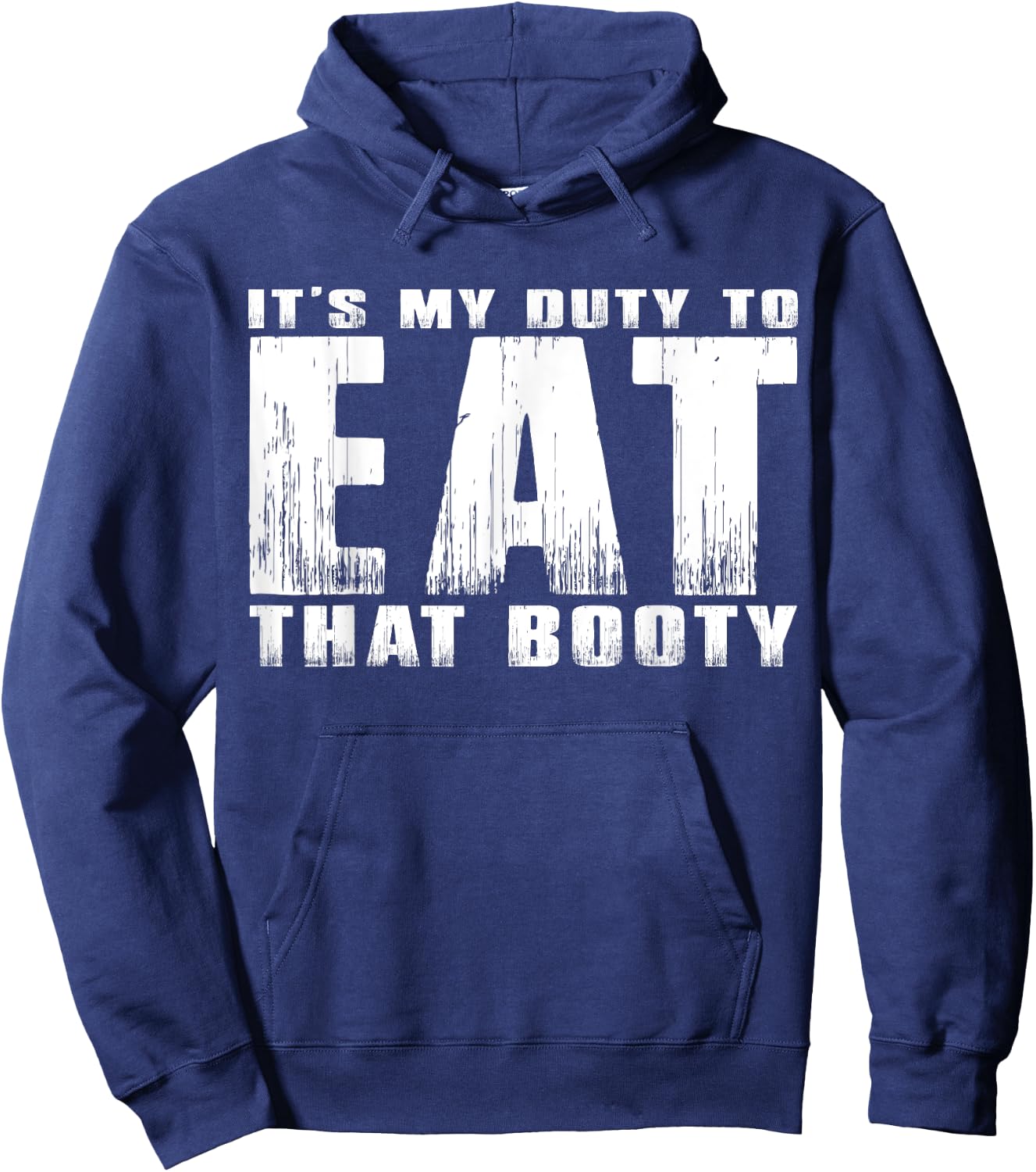 It's My Duty to Eat That Booty Hoodie - Hoodie | Navy