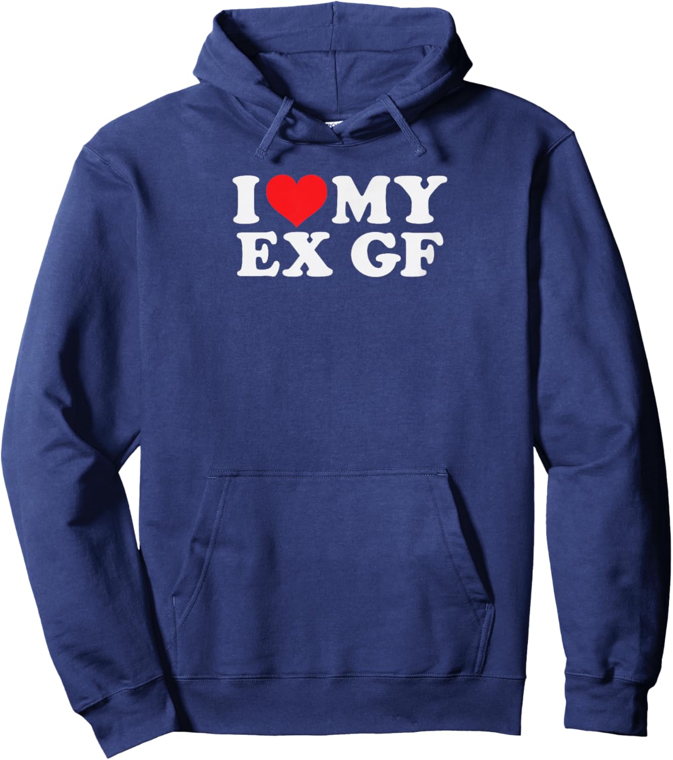 Funny, My Ex GF I Love My Ex Girlfriend Hoodie - Hoodie | Navy
