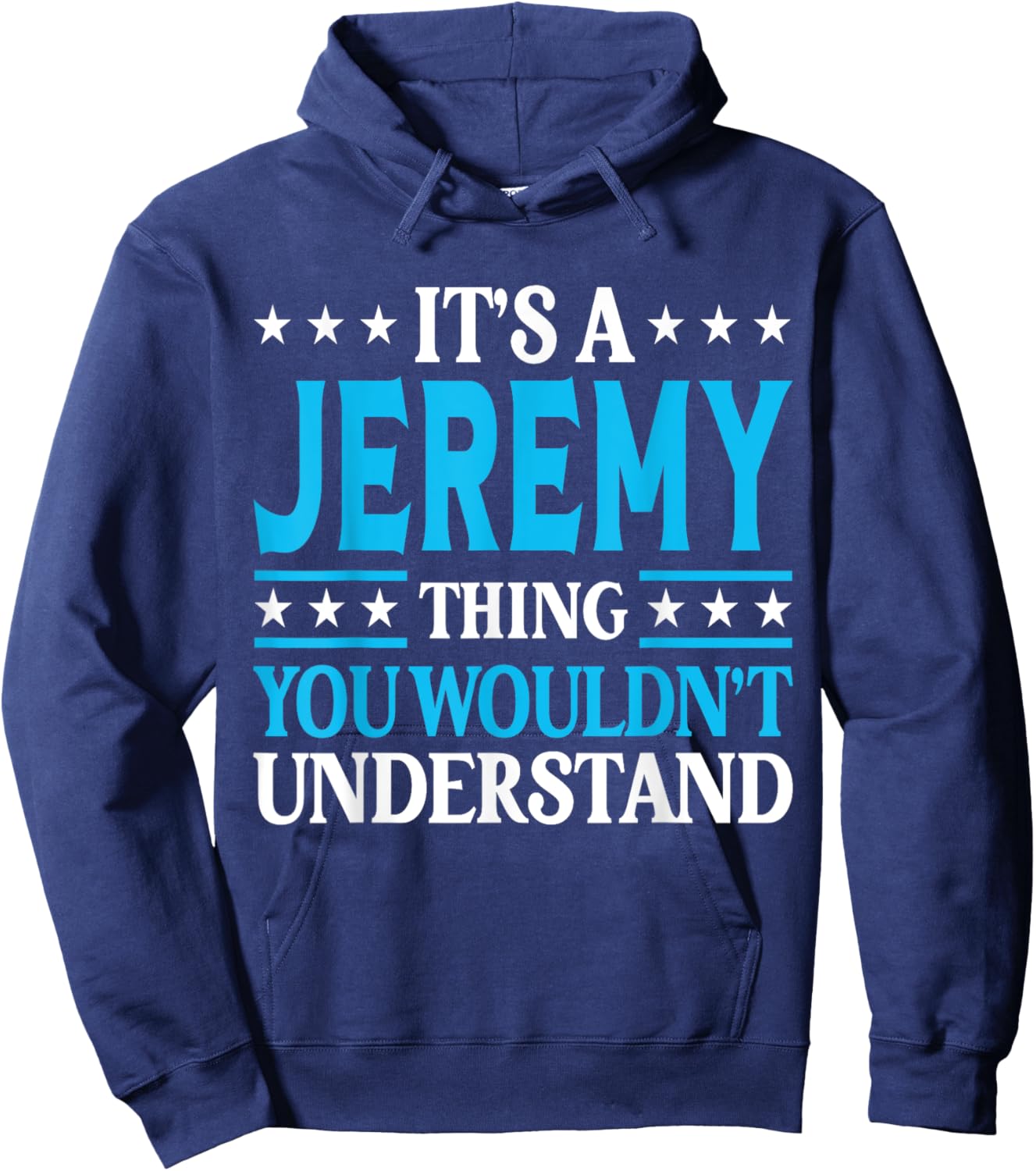 It's A Jeremy Thing Personal Name Funny Jeremy Hoodie - Hoodie | Navy