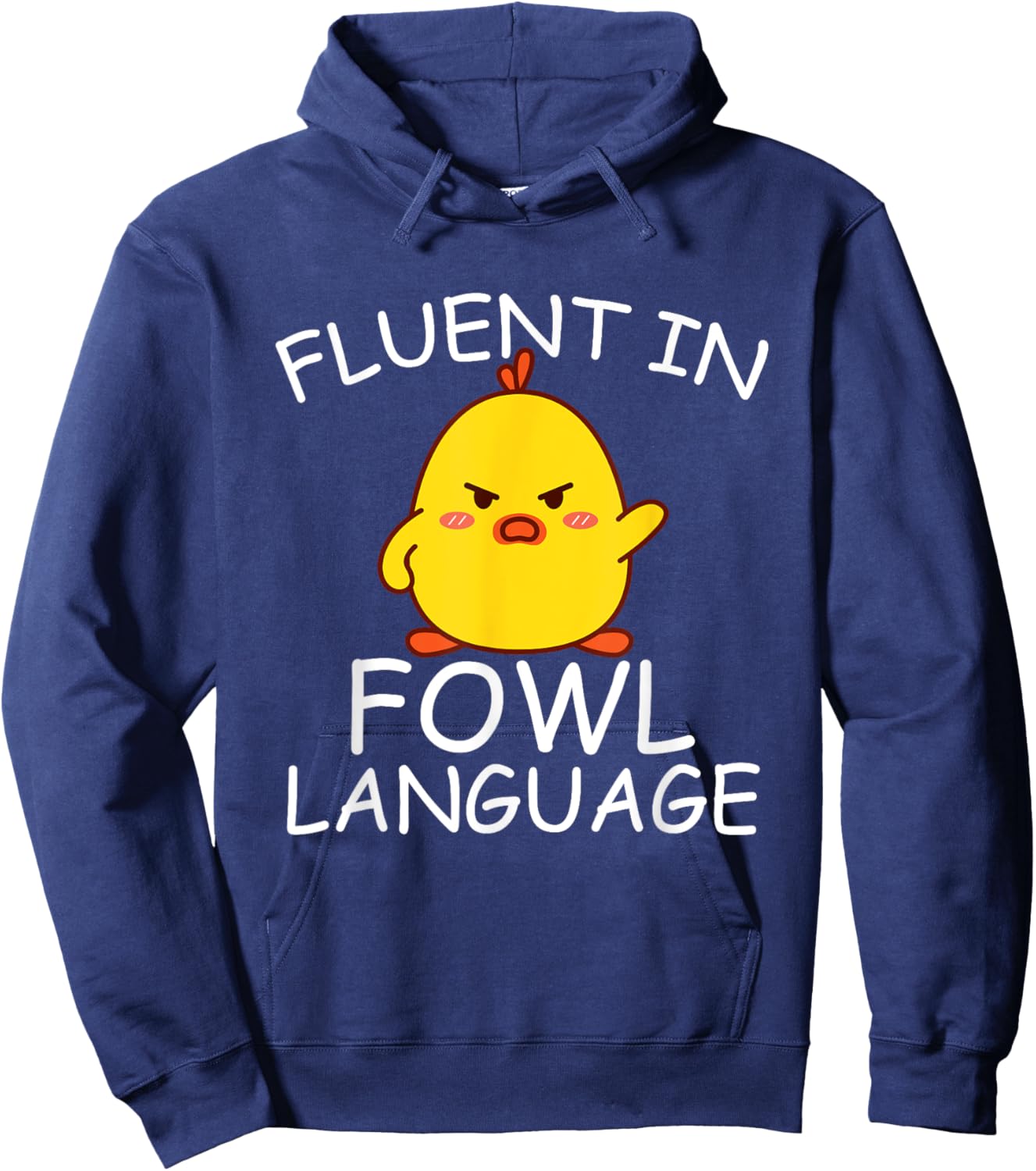 Fluent In Fowl Language Funny Chick Hoodie - Hoodie | Navy
