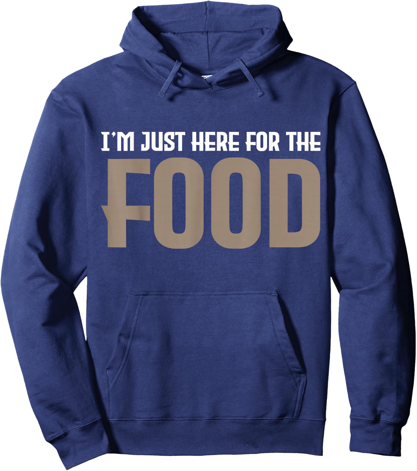 I'm Just Here For The Food Hoodie - Hoodie | Navy