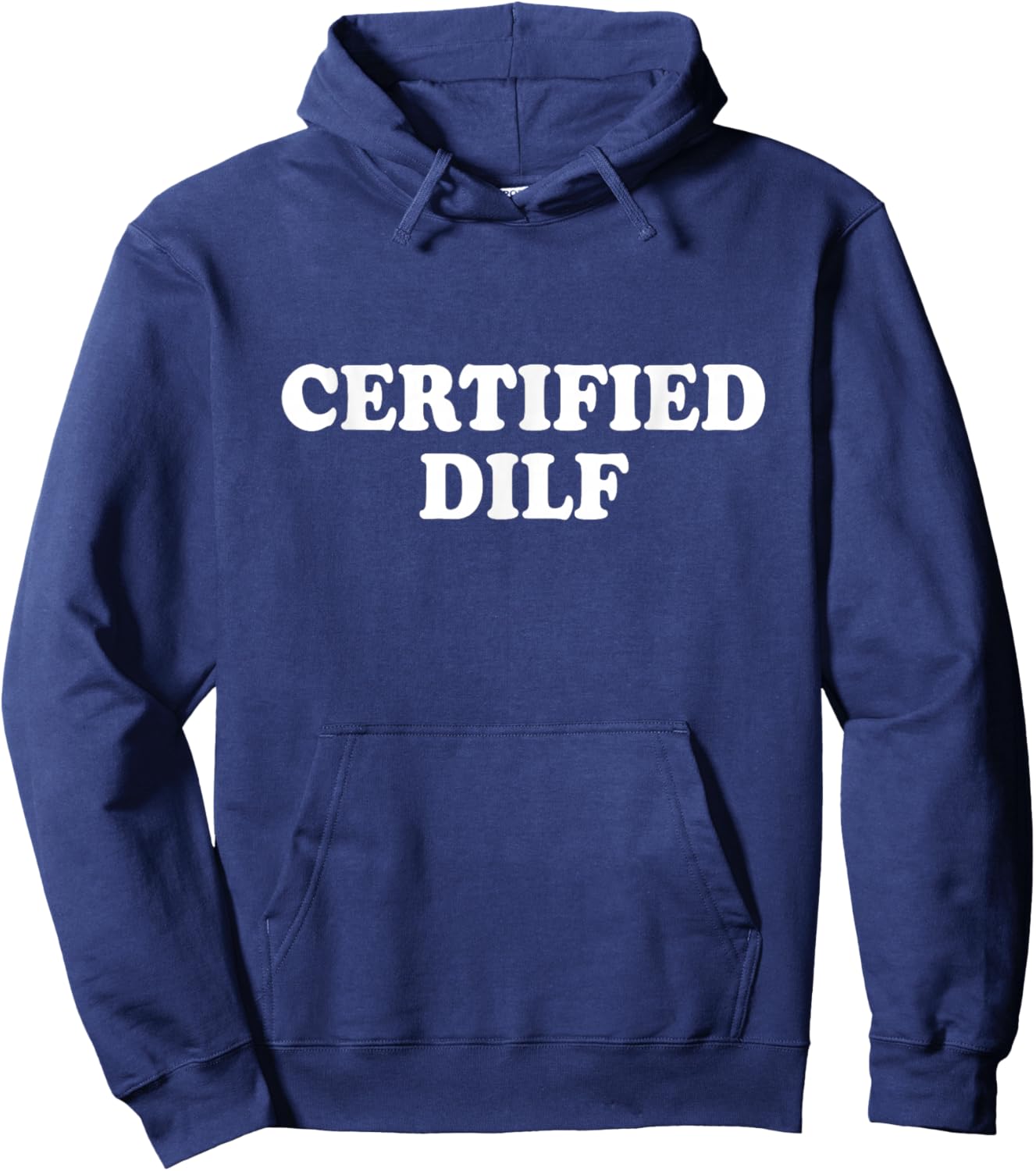 Certified Dilf Shirt Funny Hoodie - Hoodie | Navy