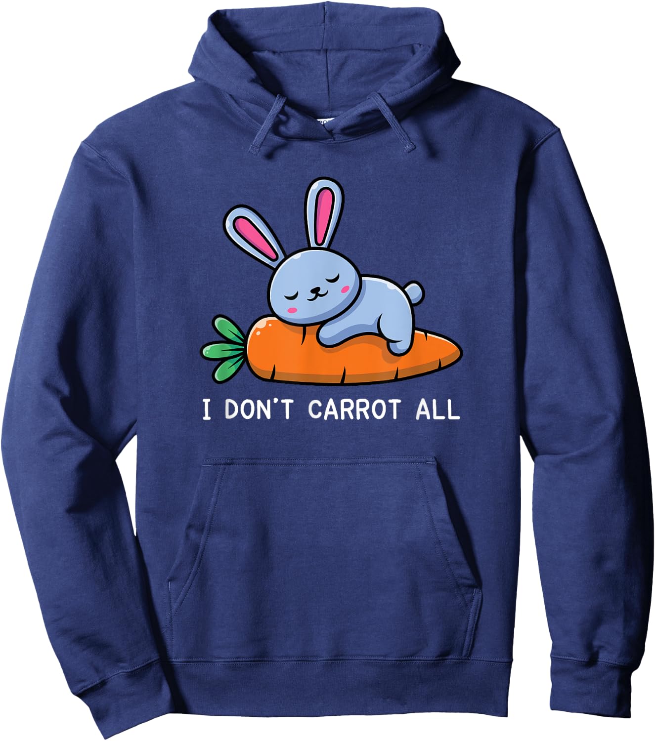 Bunny Shirt, I Don't Carrot All Pet Bunny Hoodie - Hoodie | Navy