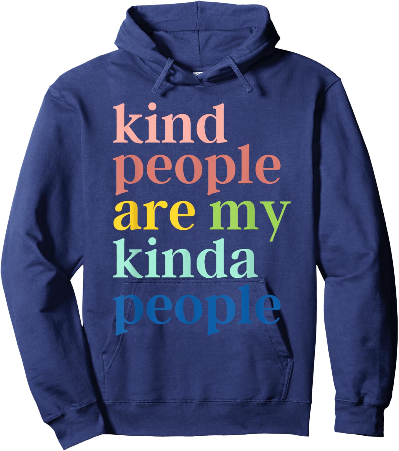 Kind People Are My Kinda People Hoodie - Hoodie | Navy