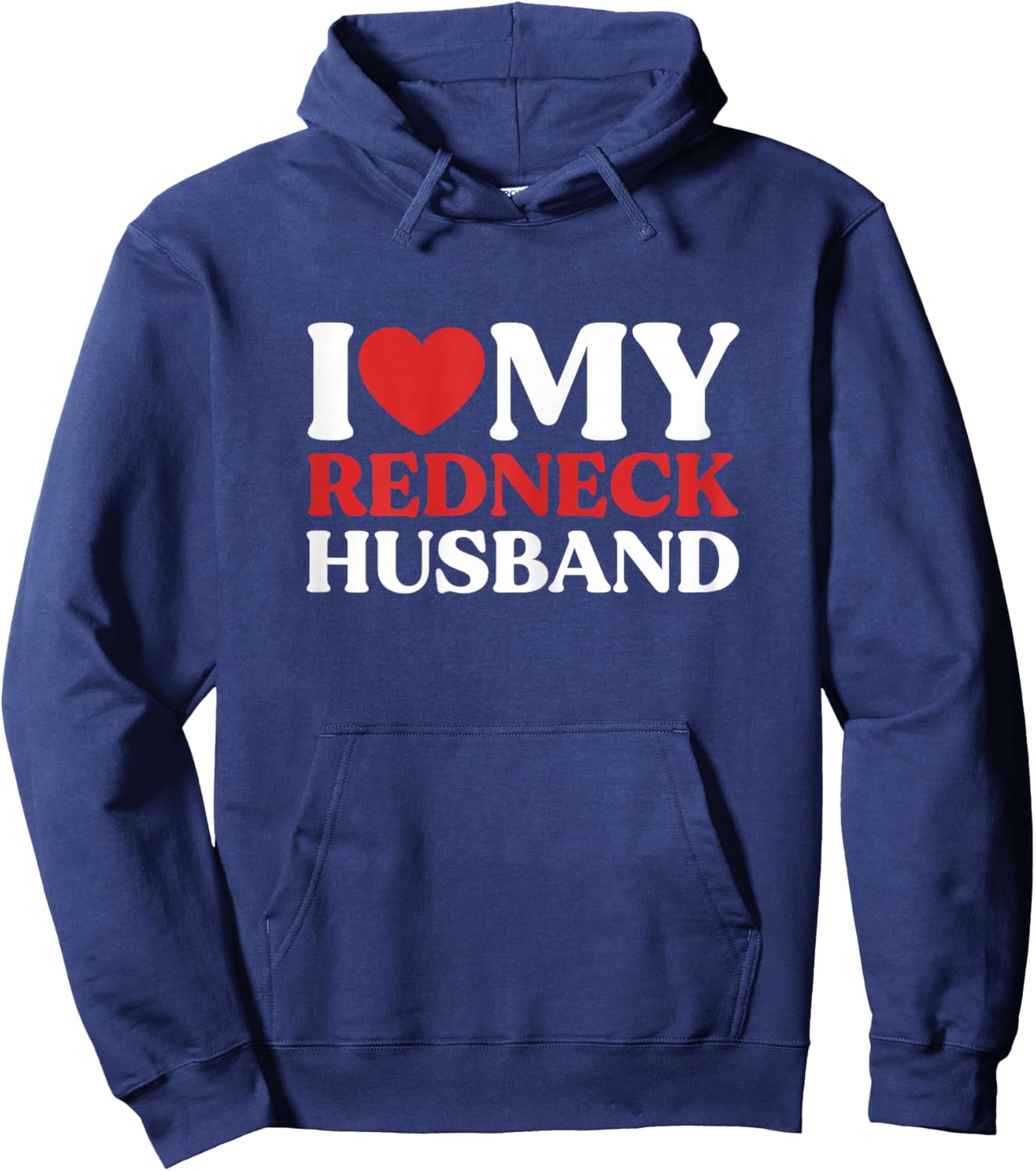 I Love My Redneck Husband Redneck Wife Couple Hoodie - Hoodie | Navy