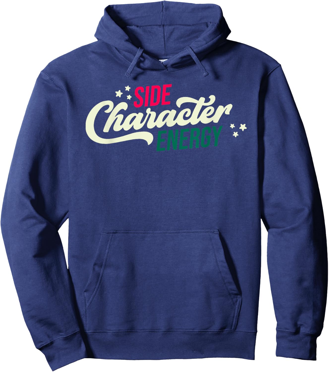 Side Character Energy Funny Hoodie - Hoodie | Navy
