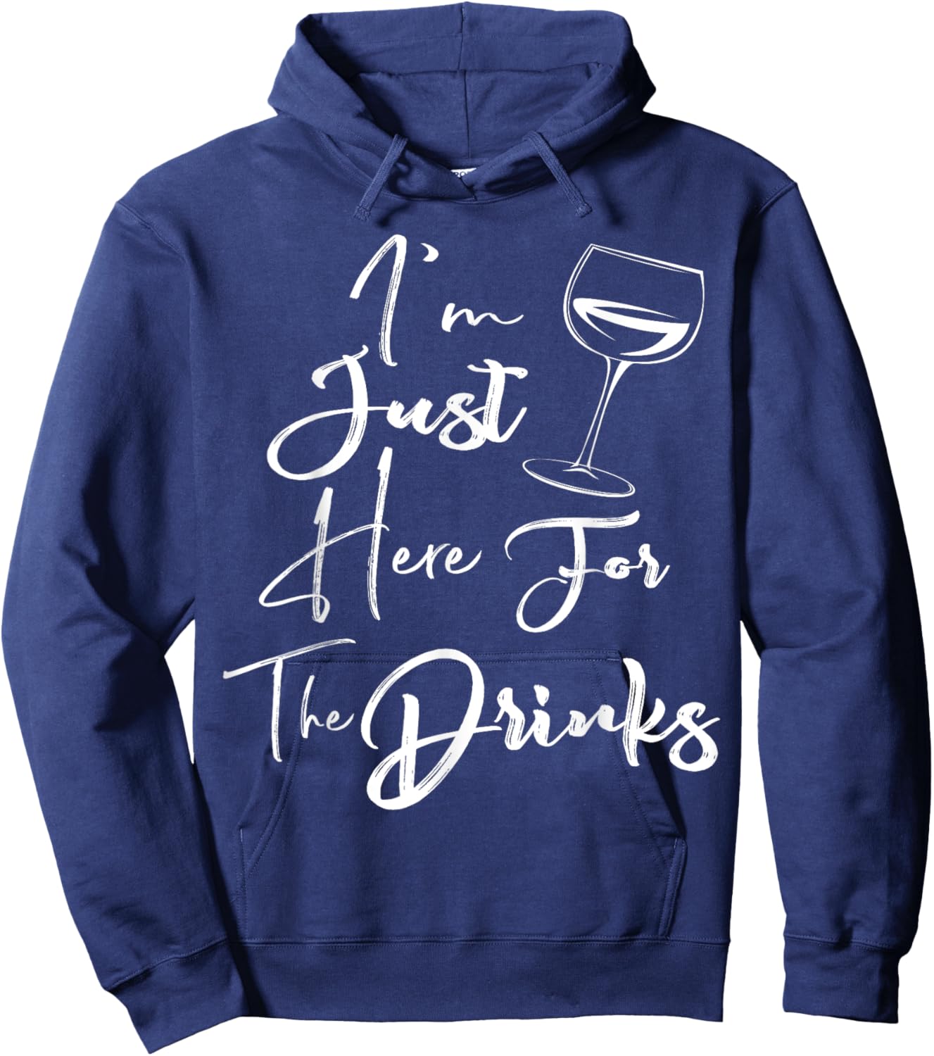 I'm Just Here For The Drinks Hoodie - Hoodie | Navy