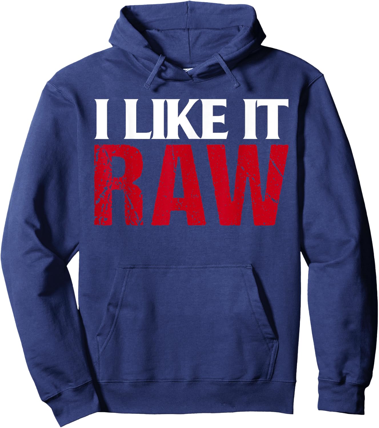 I Like It Raw Funniest Clothes Ever Hoodie - Hoodie | Navy