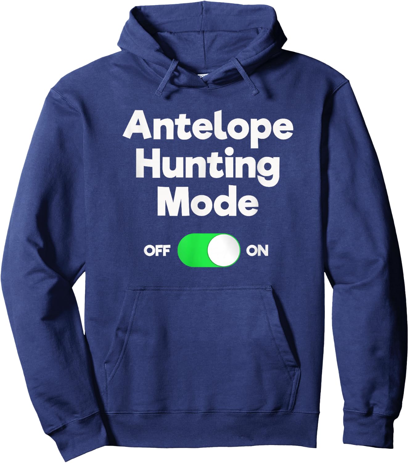 Antelope Hunting Funny - Hunter Mode Hoodie - Hoodie | Navy