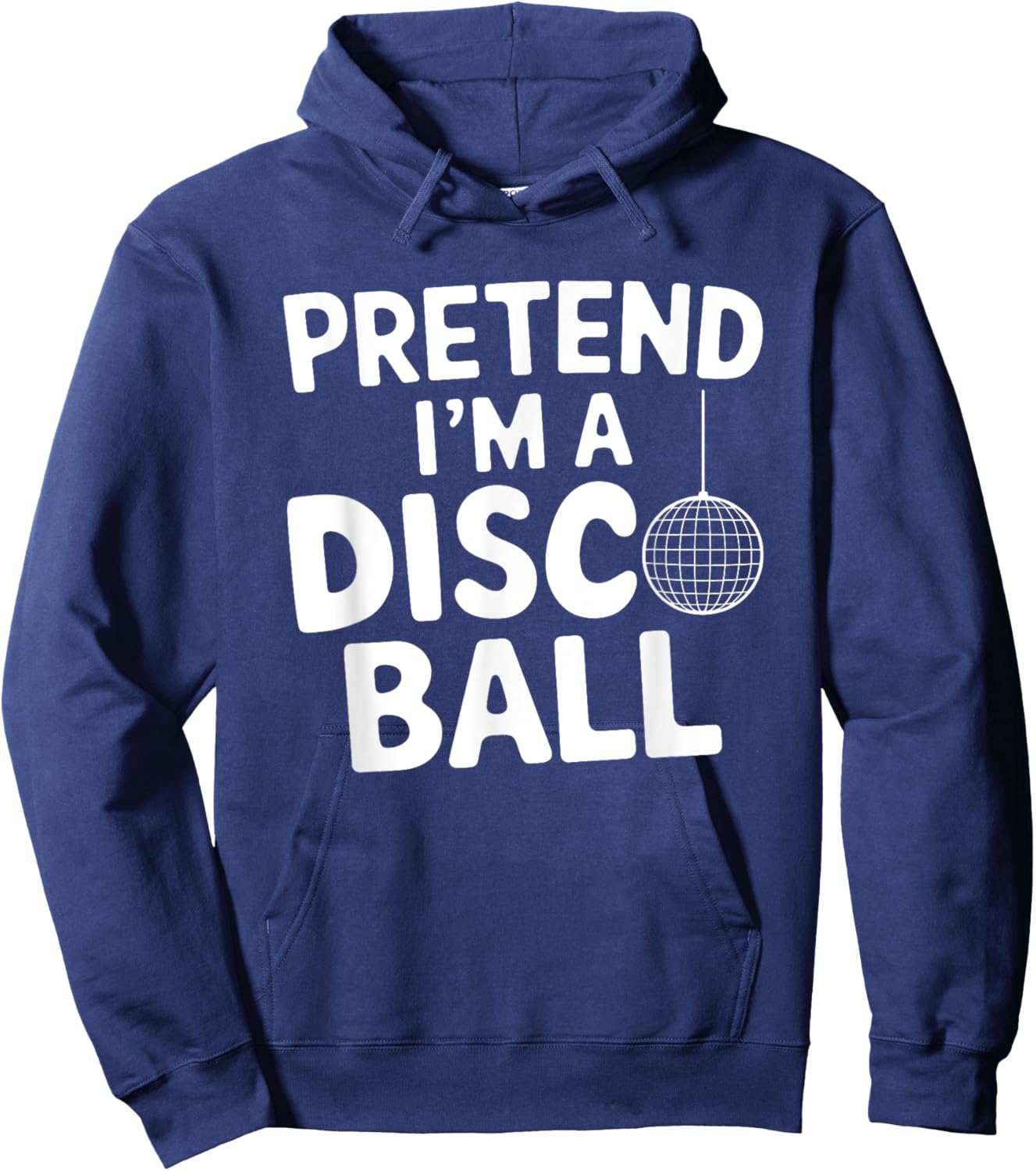 Pretend I'm A Disco Ball Hoodie - Hoodie | Navy