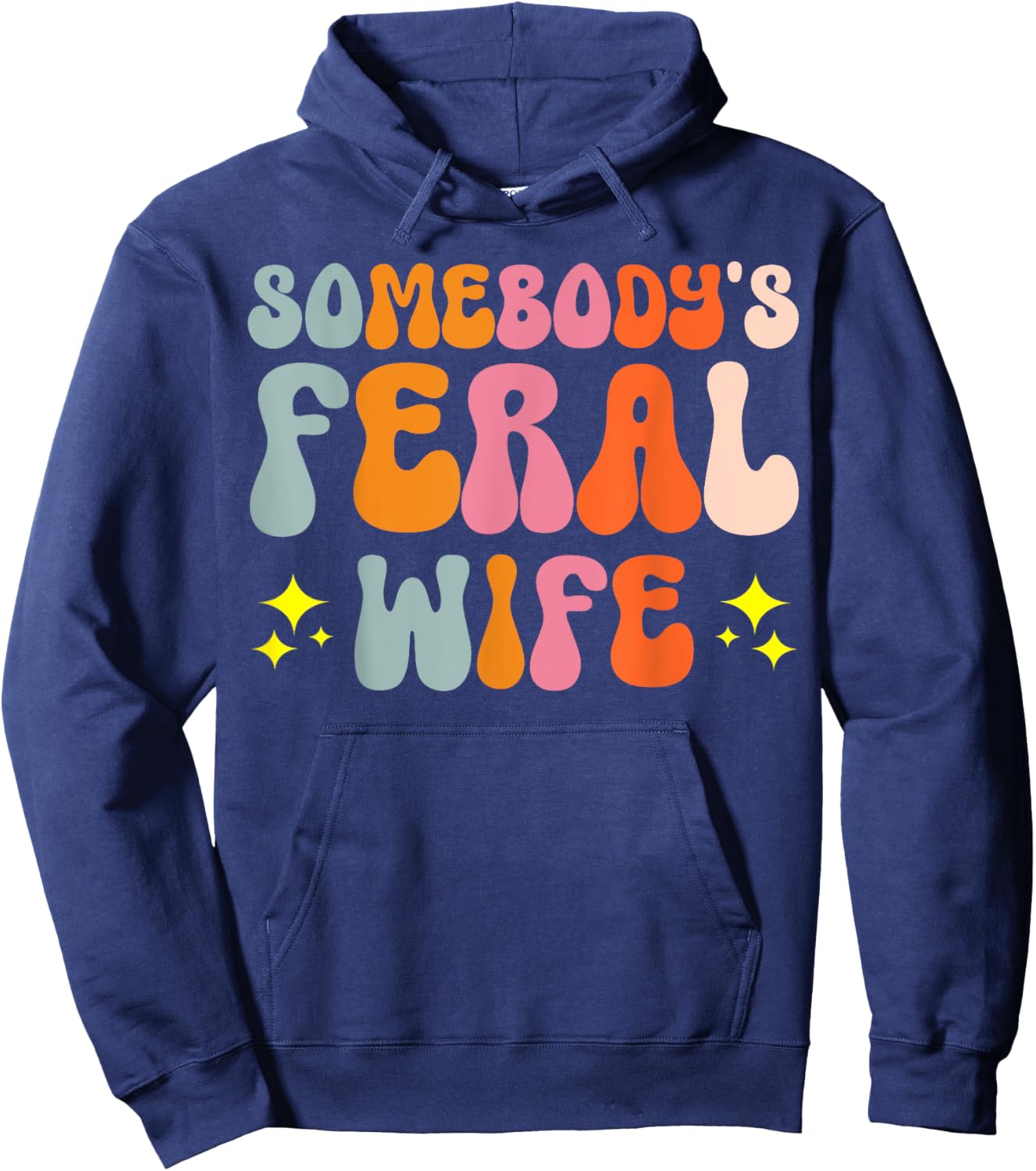 Somebody's Feral Wife Hoodie - Hoodie | Navy