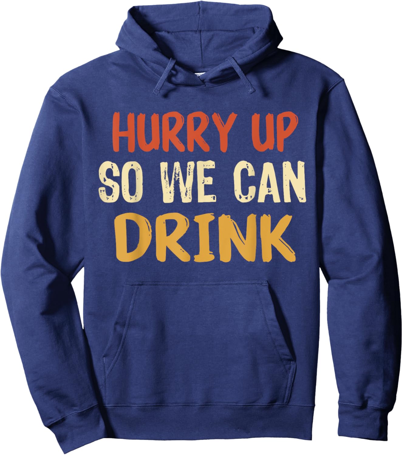Hurry Up So We Can Drink Running Funny Marathon Hoodie - Hoodie | Navy