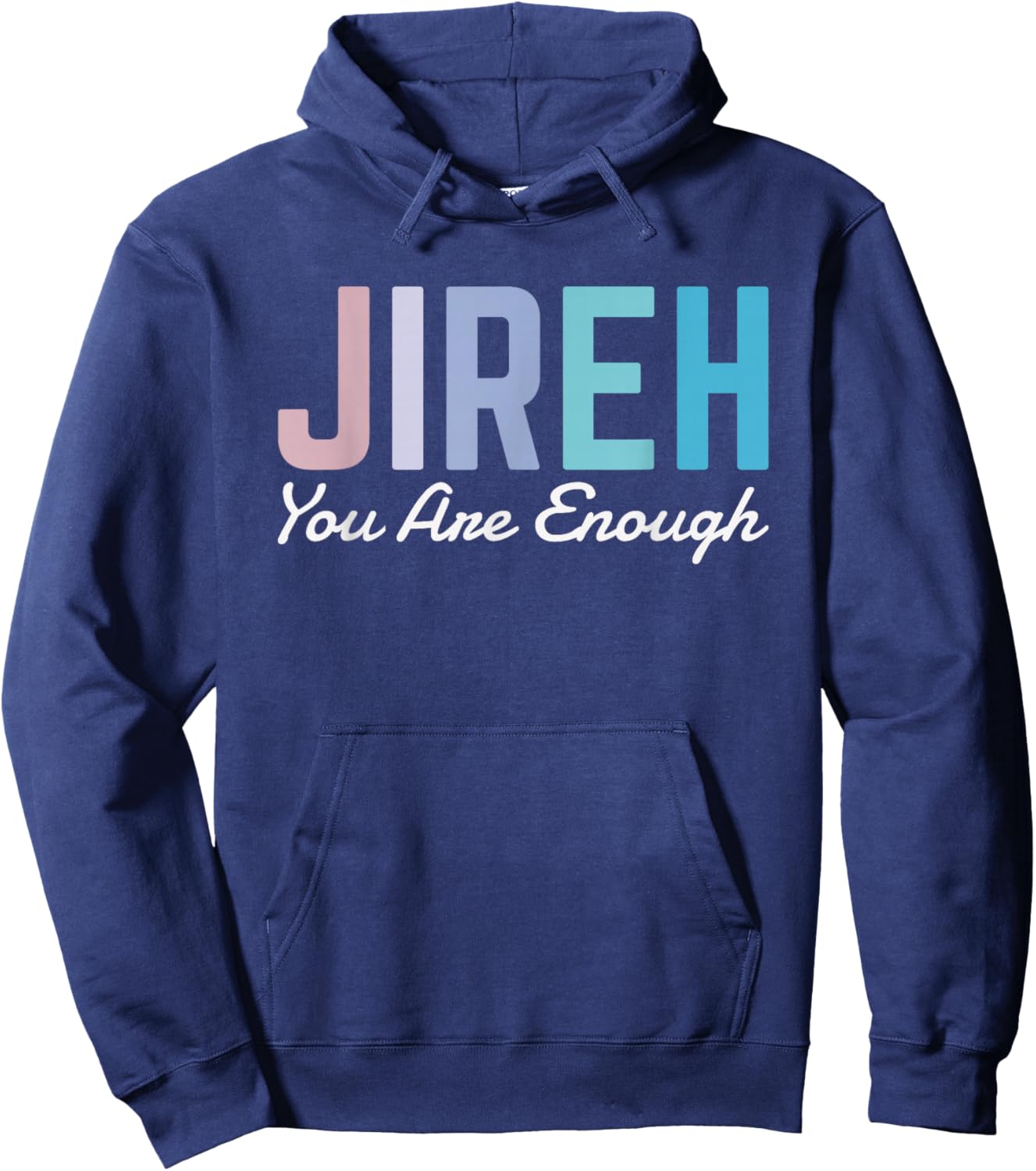 Jireh You Are Enough Hoodie - Hoodie | Navy