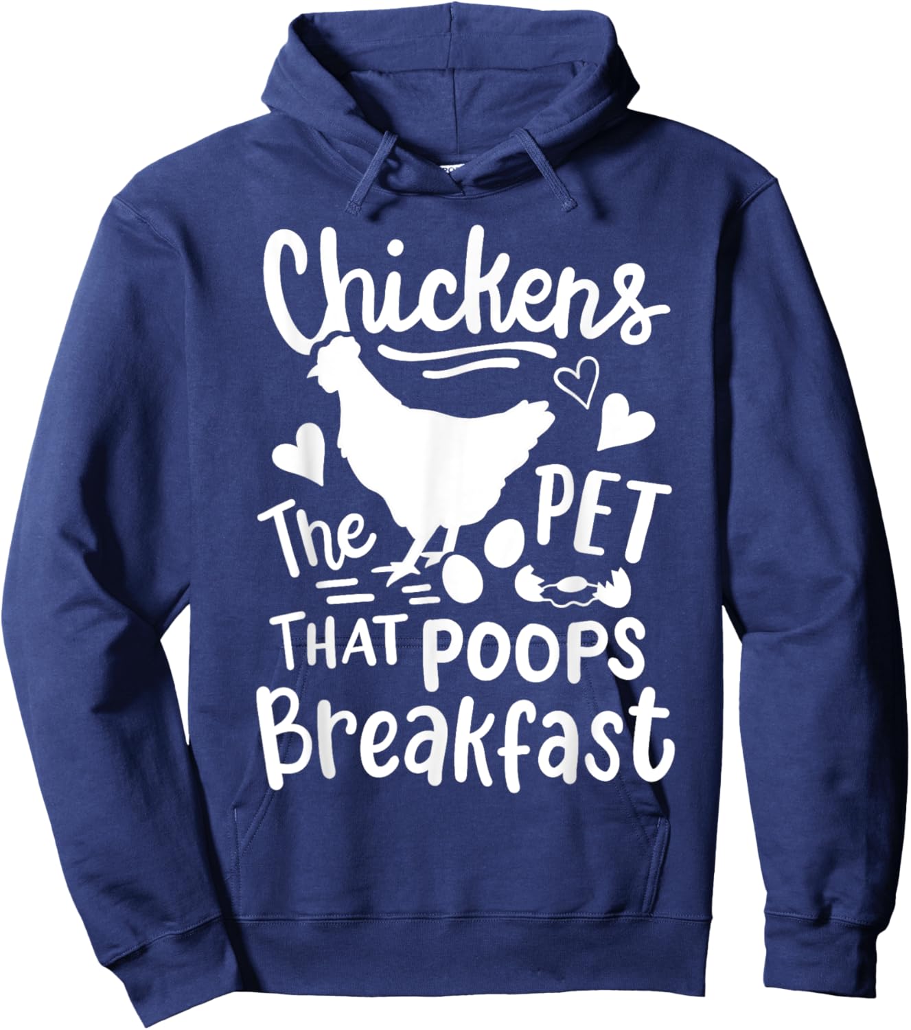 Funny Chickens The Pet That Poops Breakfast Hoodie - Hoodie | Navy