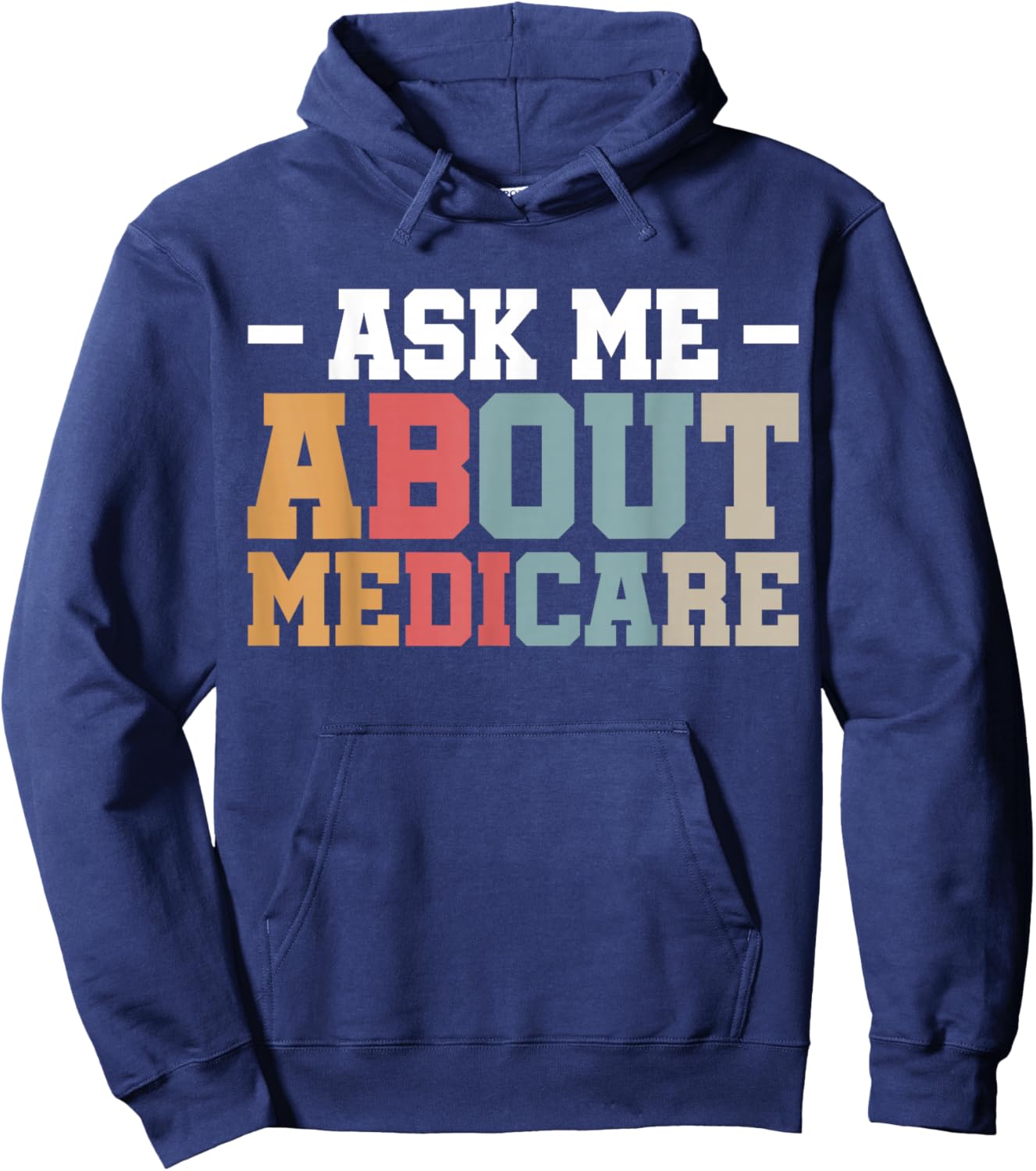 Ask Me About Medicare Hoodie - Hoodie | Navy
