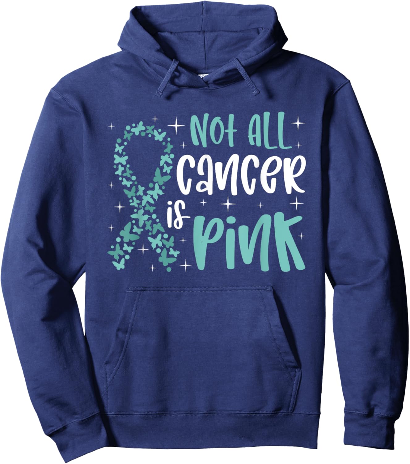 Not all cancer is pink Ovarian Cancer Awareness Hoodie - Hoodie | Navy