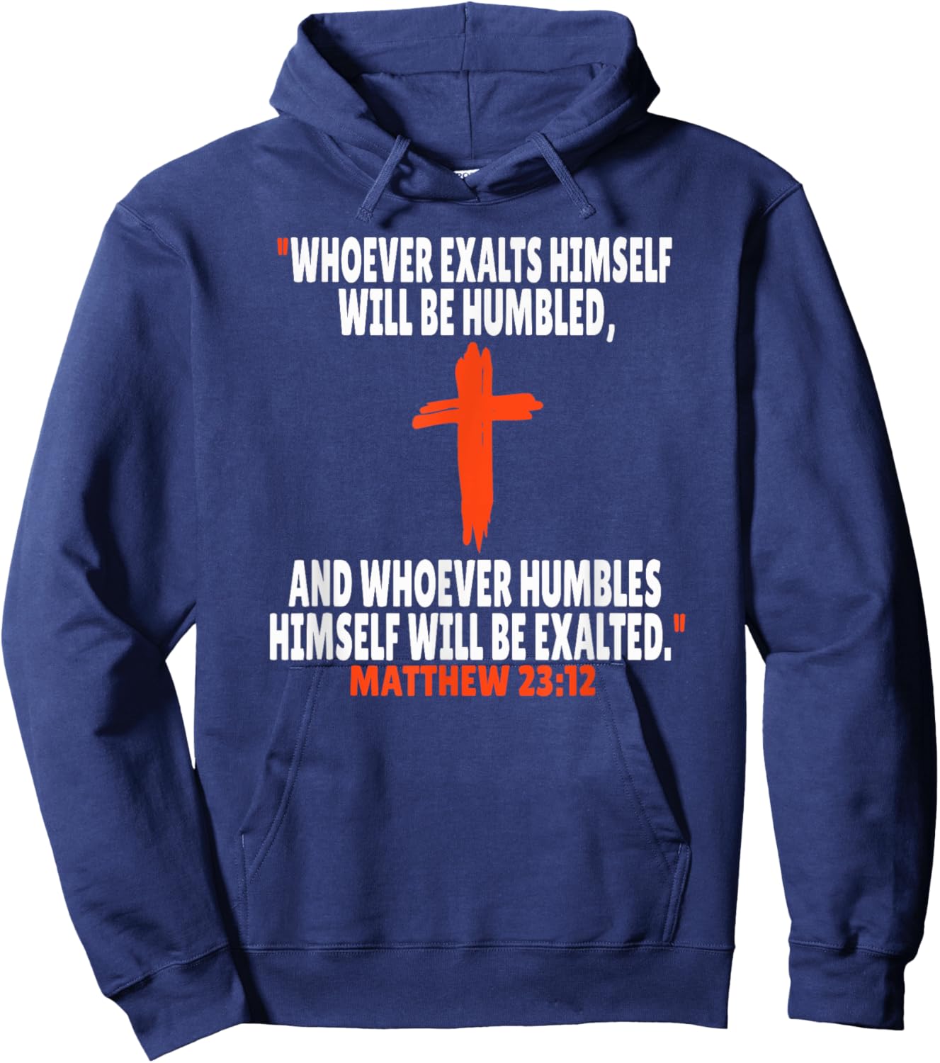 Matthew 23:12 Bible Verses Scripture Hoodie - Hoodie | Navy