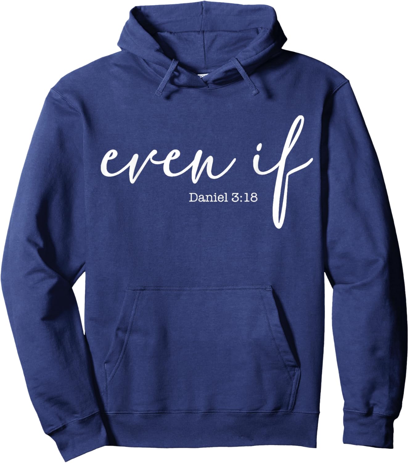 Even If Daniel 3 18 Hoodie - Hoodie | Navy