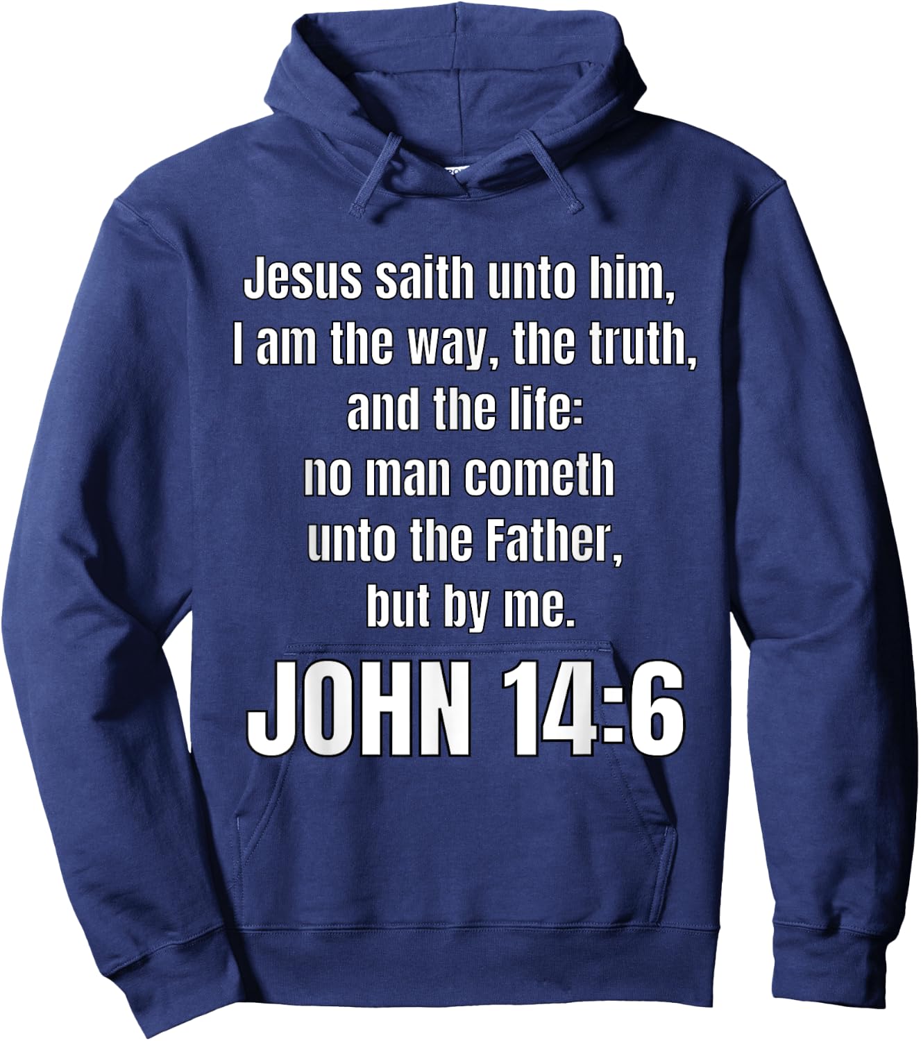 John 14:6 I am the way, the truth, and the life Hoodie - Hoodie | Navy