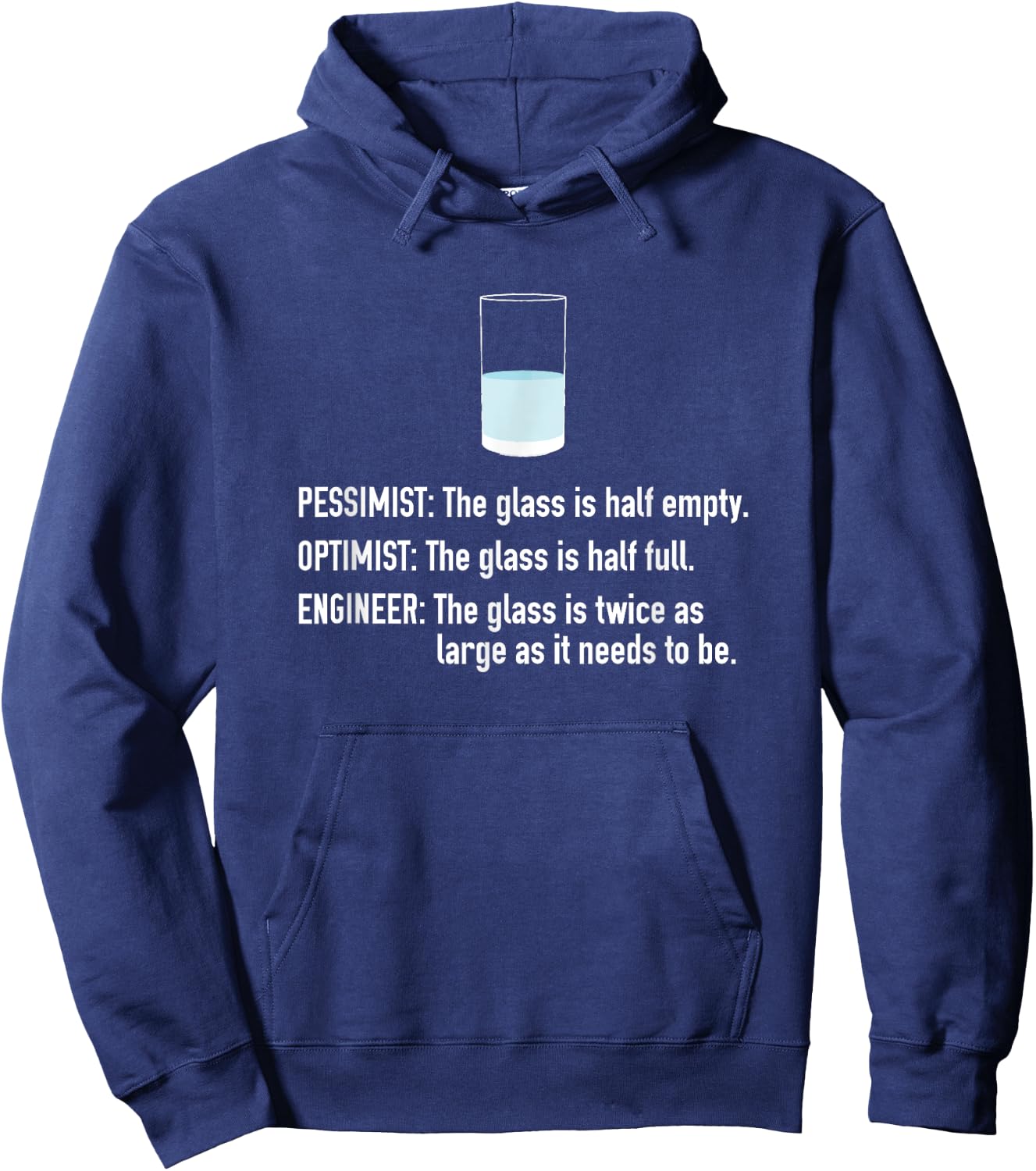 Pessimist Optimist Engineer Half Full Glass Hoodie - Hoodie | Navy