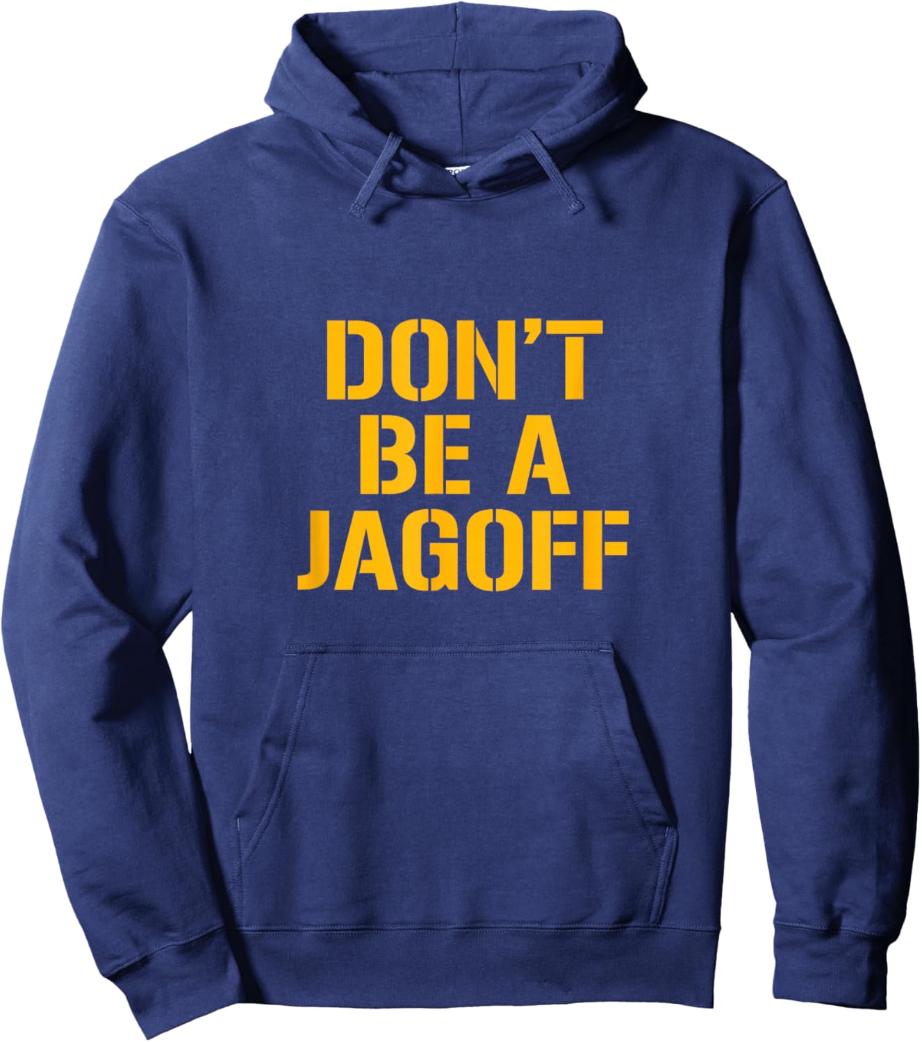 Funny Pittsburgh Locals Don't Be a Jagoff Yinz Hoodie - Hoodie | Navy
