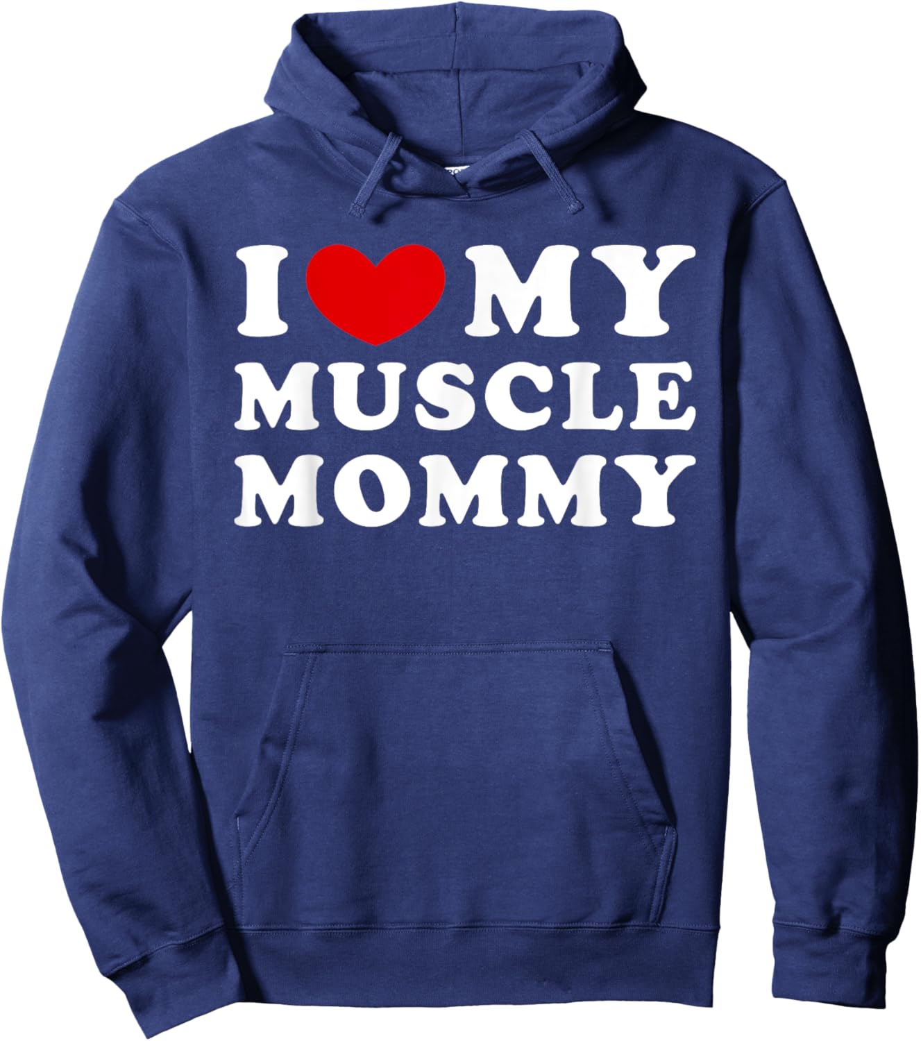 I Love My Muscle Mommy, I Heart My Muscle Mommy Hoodie - Hoodie | Navy
