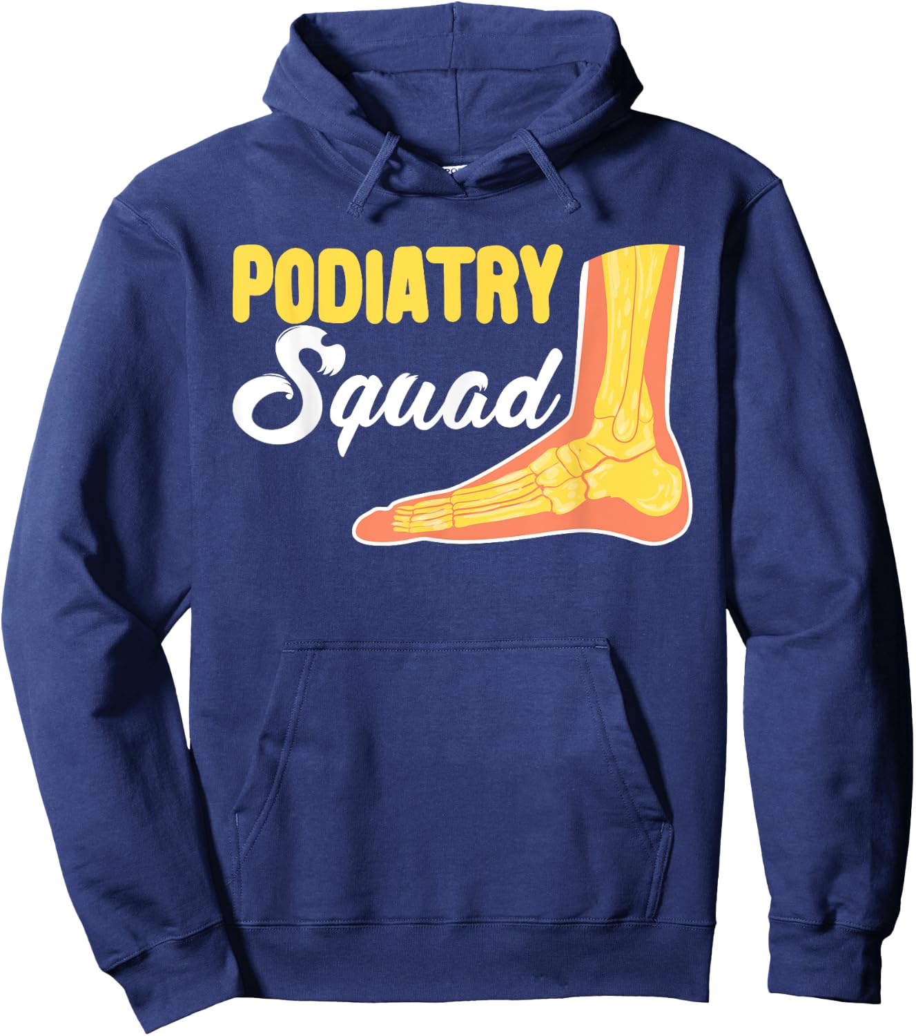 Podiatry Squad | Foot Doctor | Podiatrist Hoodie - Hoodie | Navy
