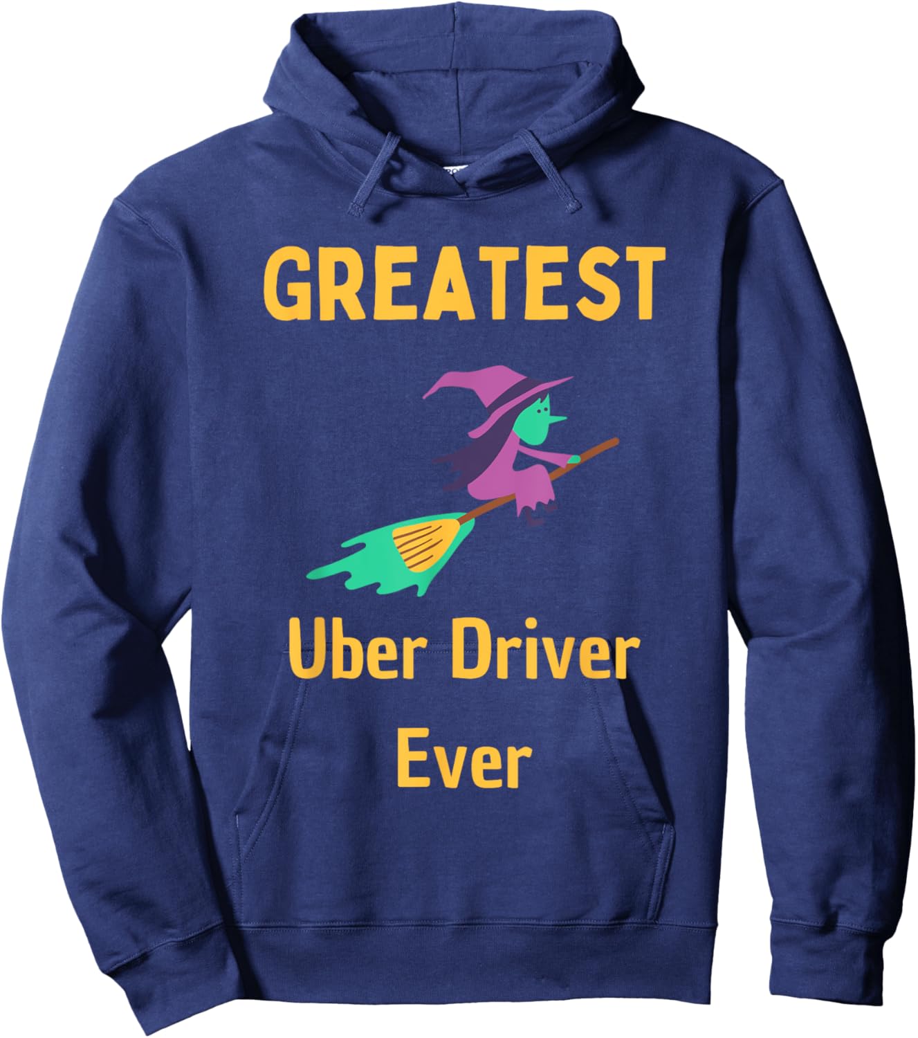 Greatest Uber Driver Ever Uber Driver Funny Hoodie - Hoodie | Navy