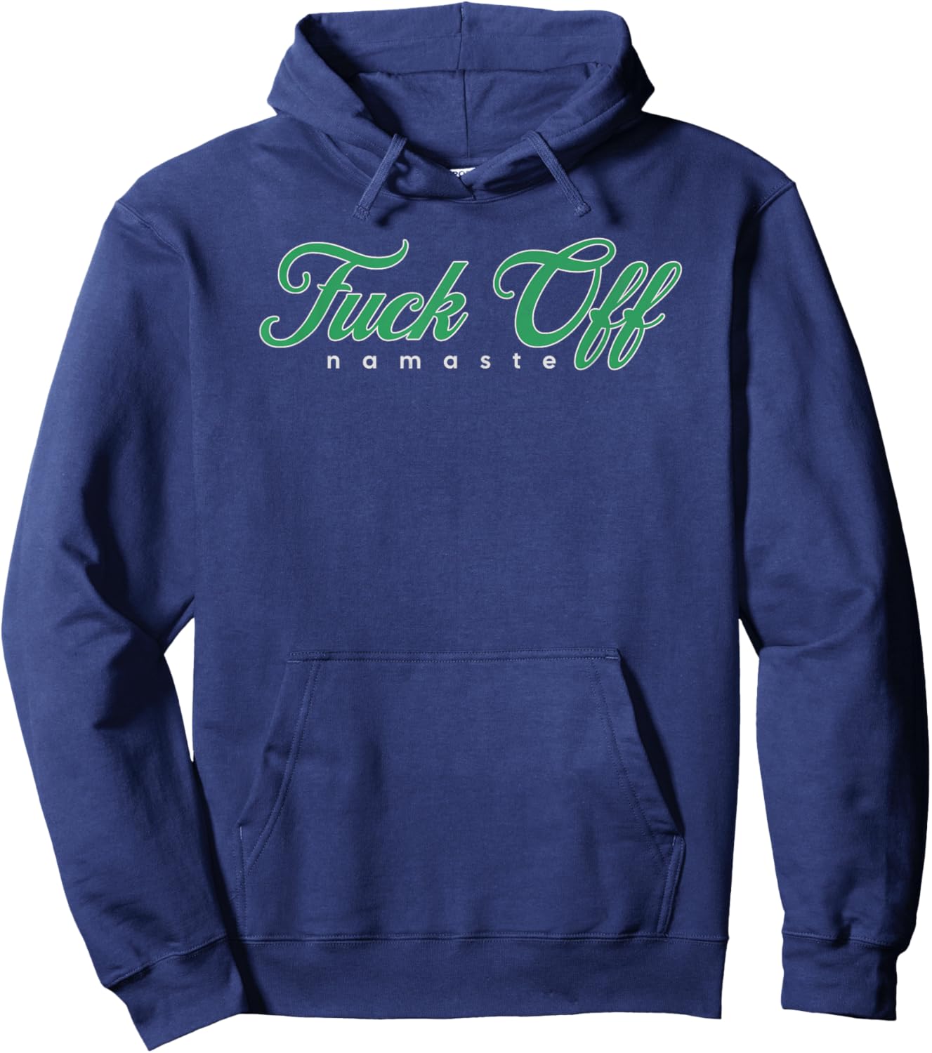 Fuck Off Namaste Hoodie - Hoodie | Navy