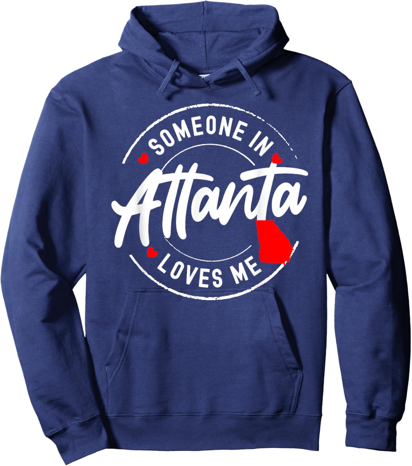 Someone in Atlanta, Georgia Loves Me Hoodie - Hoodie | Navy