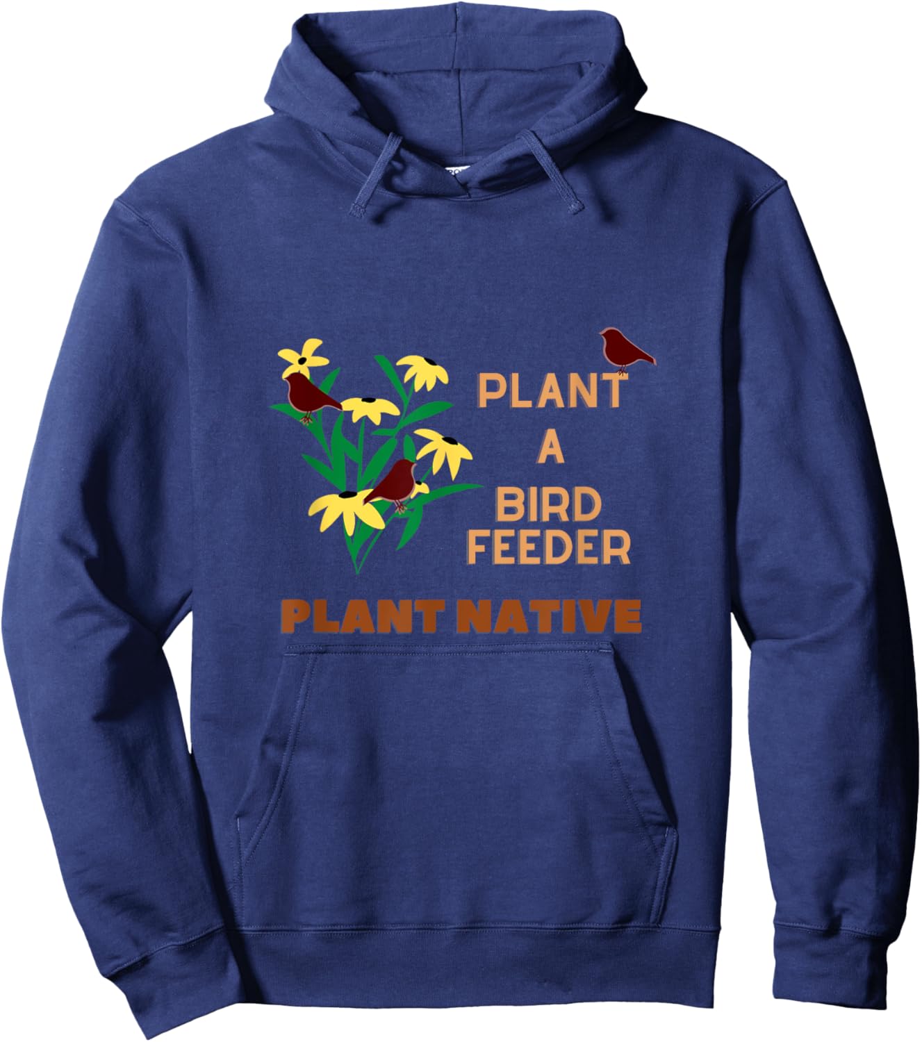 Plant a Birdfeeder- Plant Native Hoodie - Hoodie | Navy