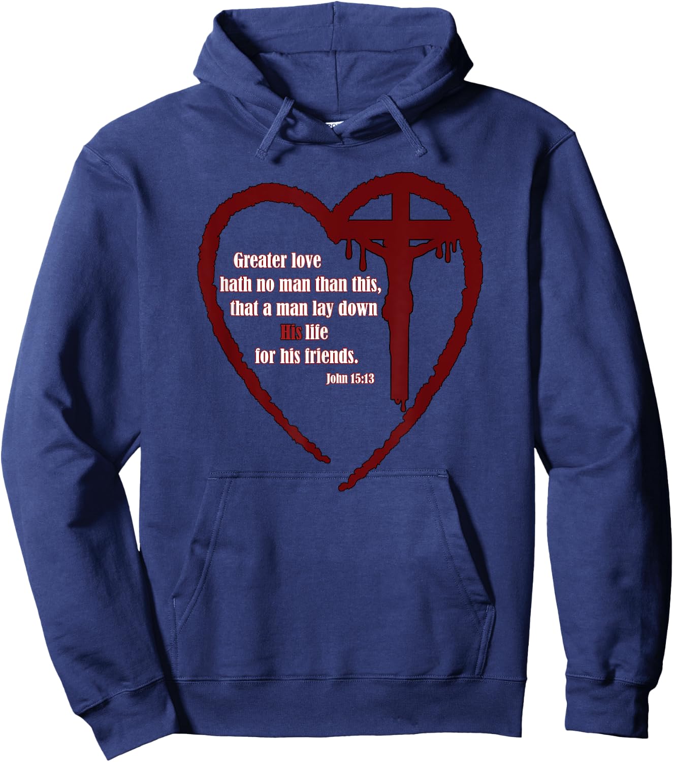 No Greater Love Friends Jesus Cross John 15:13 Hoodie - Hoodie | Navy