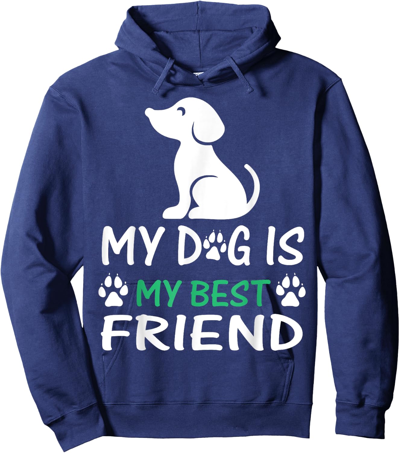 My dog is my best friend Hoodie - Hoodie | Navy