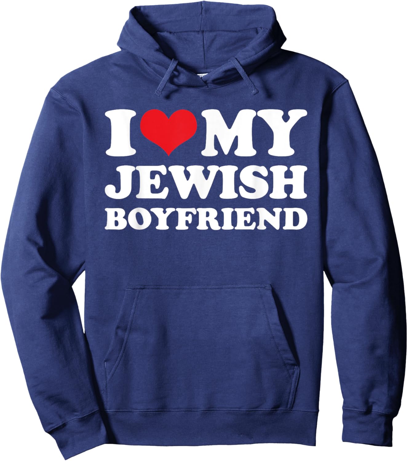 I Love My Jewish Boyfriend Hoodie - Hoodie | Navy