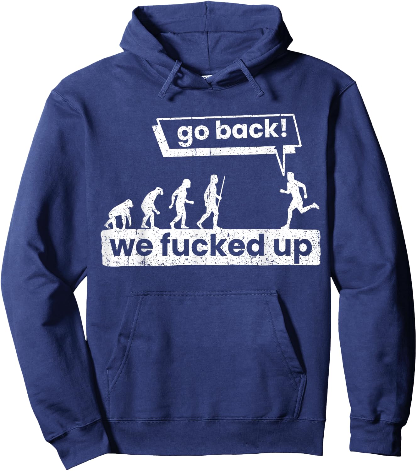 Go back, we've got it messed up Hoodie - Hoodie | Navy