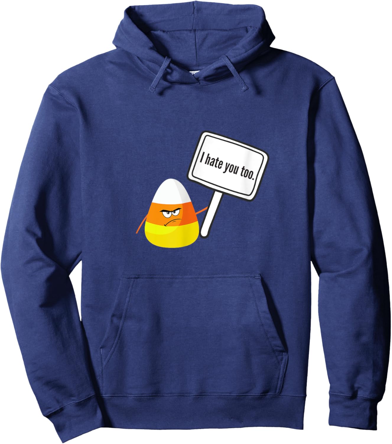 I Hate You Too Funny Halloween Candy Corn Hoodie - Hoodie | Navy