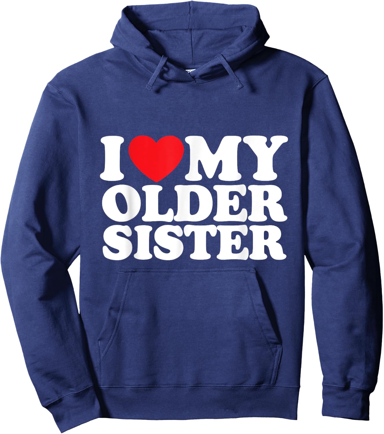 I Love My Older Sister Hoodie - Hoodie | Navy