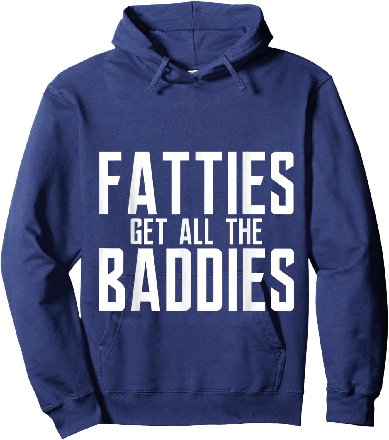 Fatties Get All The Baddies Fun Football Fan Hoodie - Hoodie | Navy