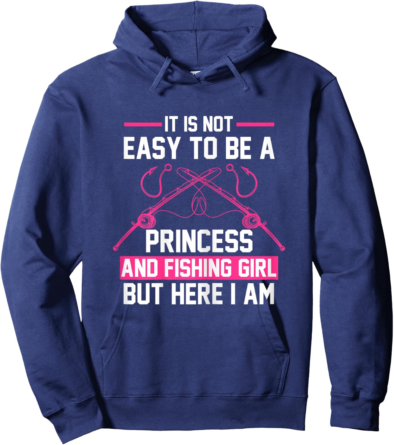 It's not easy Princess Fishing Girl Fish Gift Hoodie - Hoodie | Navy