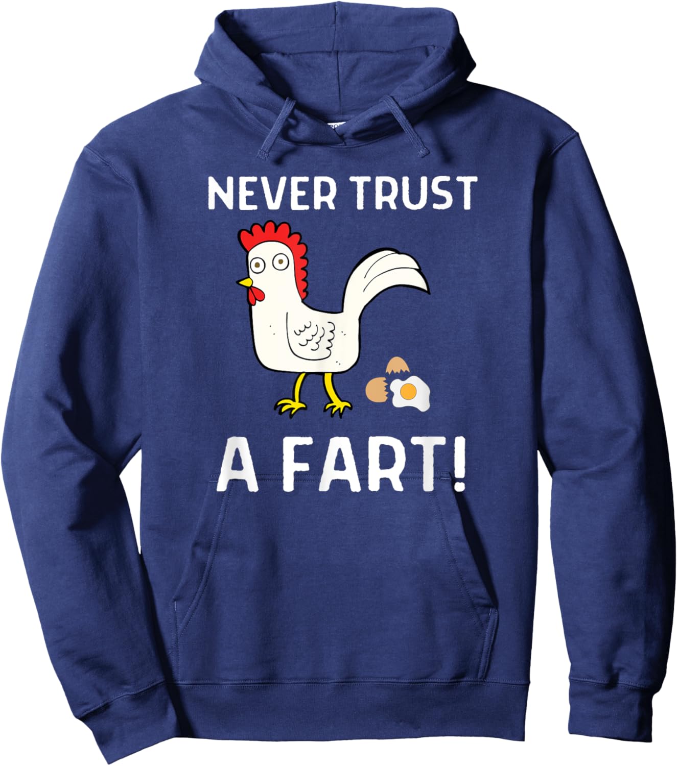 Never Trust A Fart Funny Chicken Egg Outfit Hoodie - Hoodie | Navy