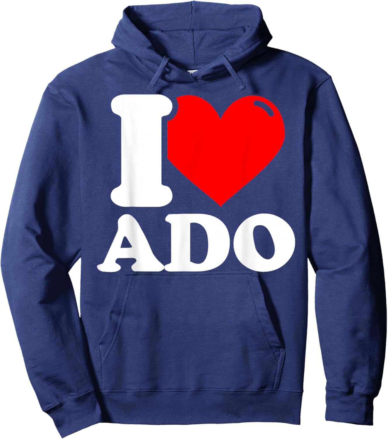 I love ado given name Hoodie - Hoodie | Navy
