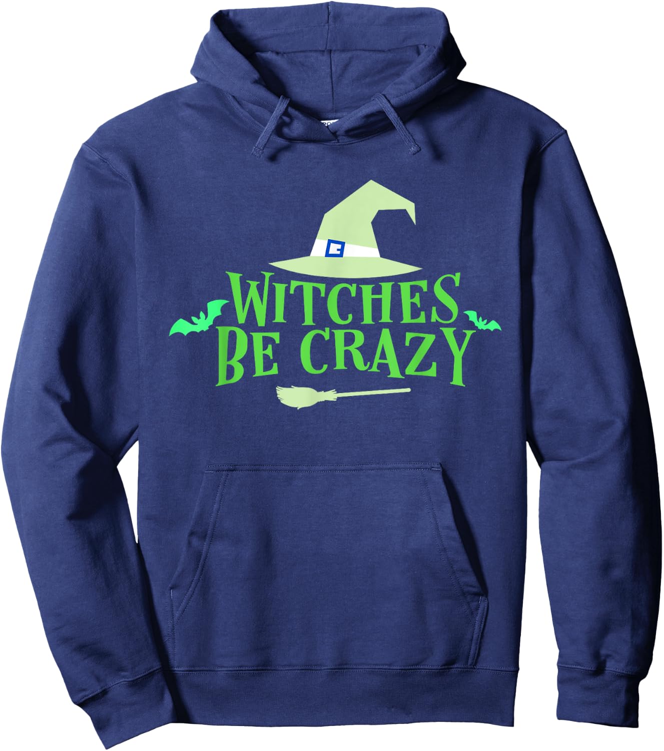 Witches Be Crazy - Halloween T Shirt Hoodie - Hoodie | Navy