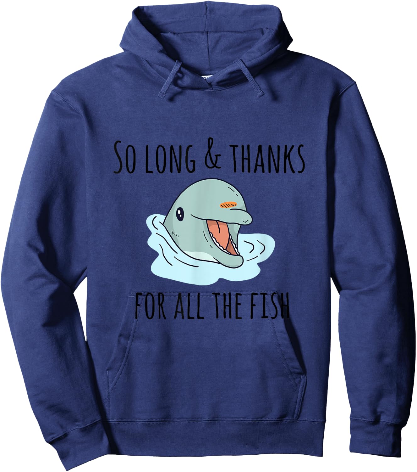 So Long and Thanks for All the Fish Cute Hoodie - Hoodie | Navy