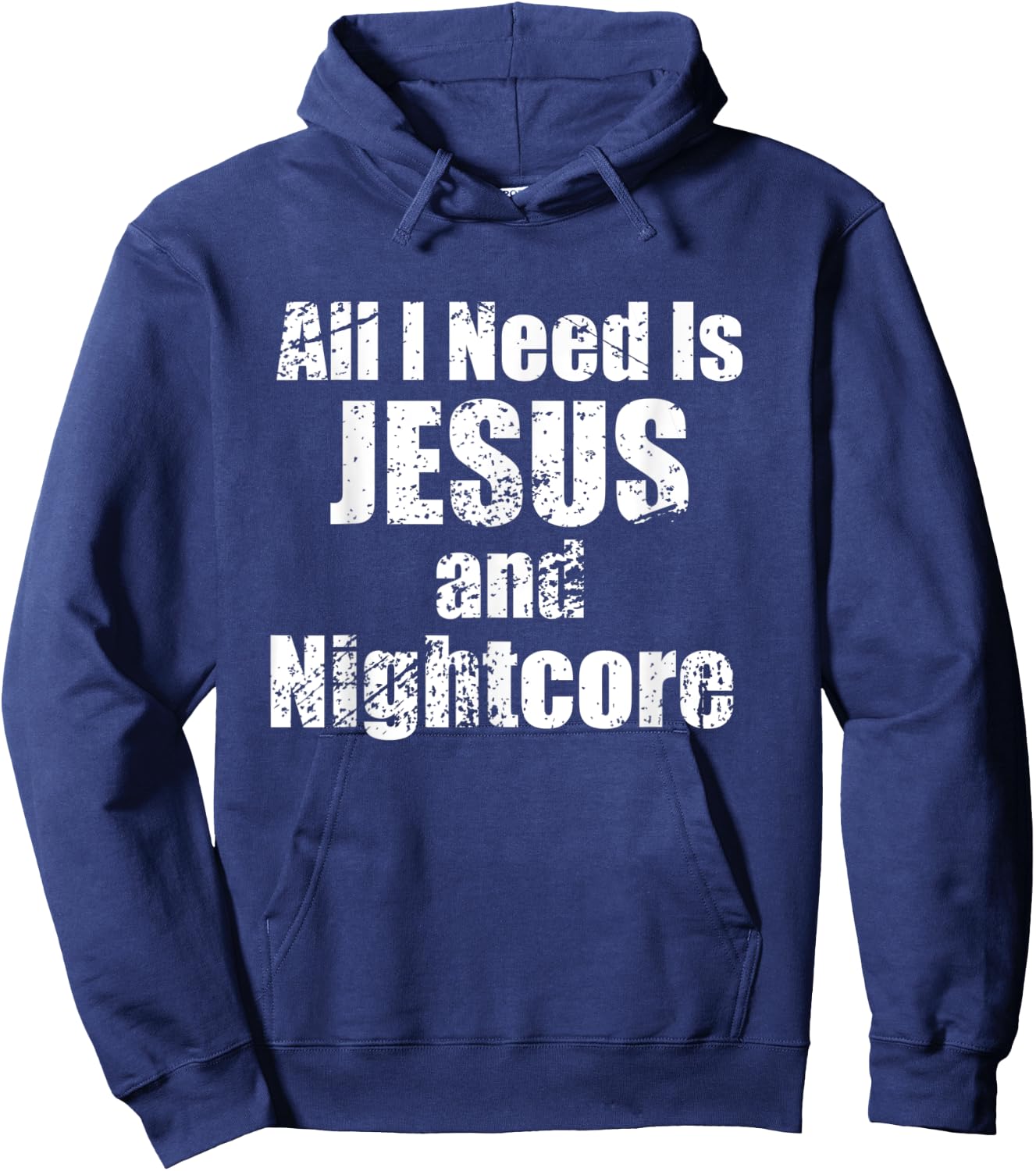 All I Need is Jesus and Nightcore Music Hoodie - Hoodie | Navy