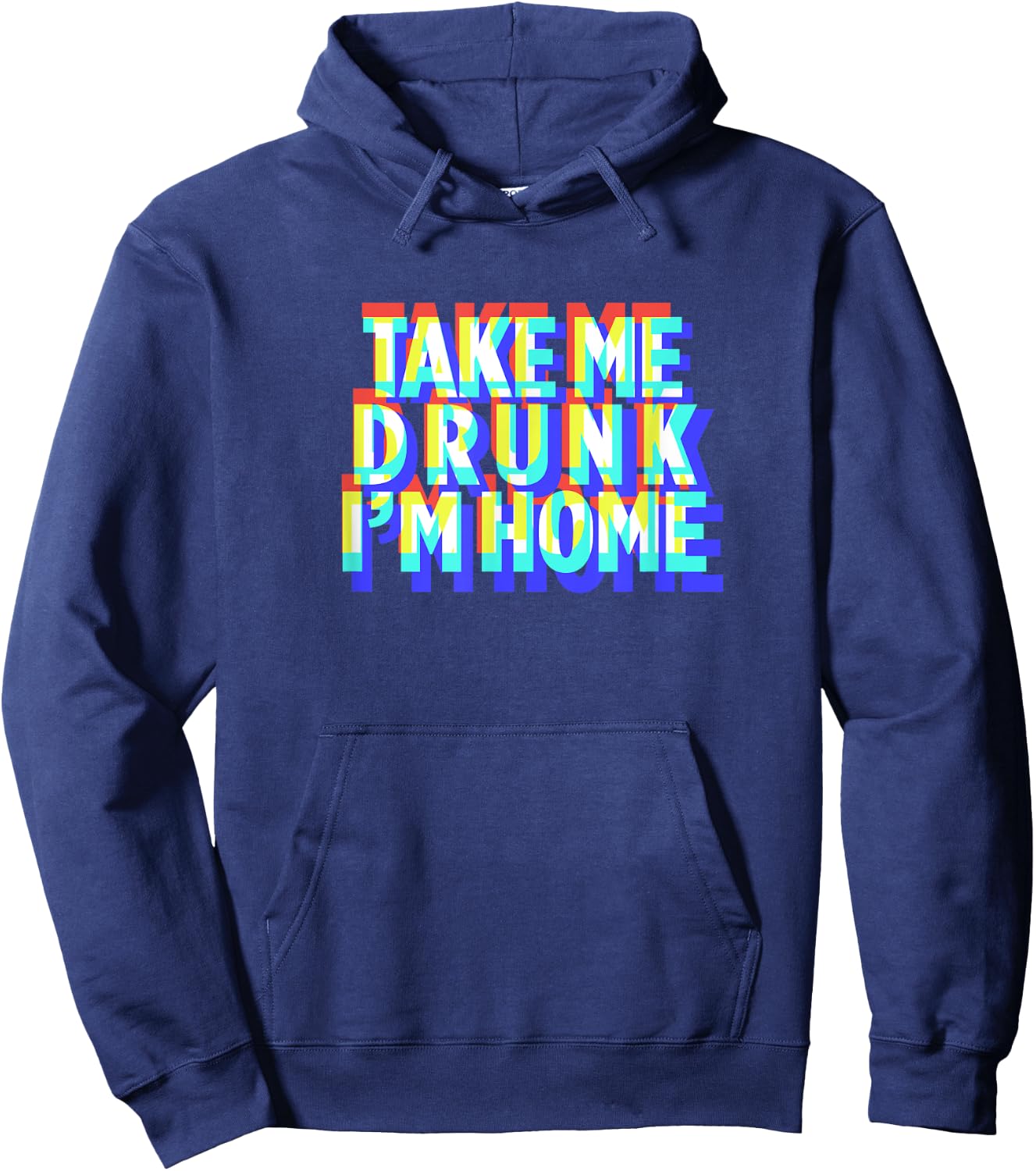 Take Me Drunk I'm Home Fun drinking party gift Hoodie - Hoodie | Navy