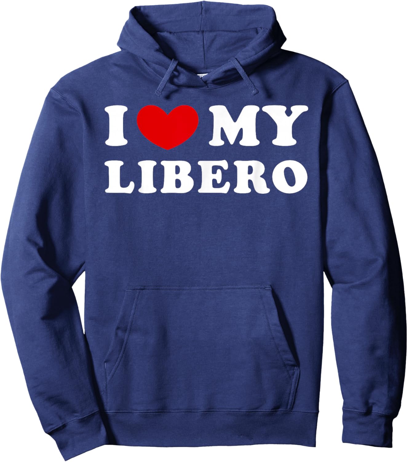 I Love My Libero, I Love My Libero Hoodie - Hoodie | Navy