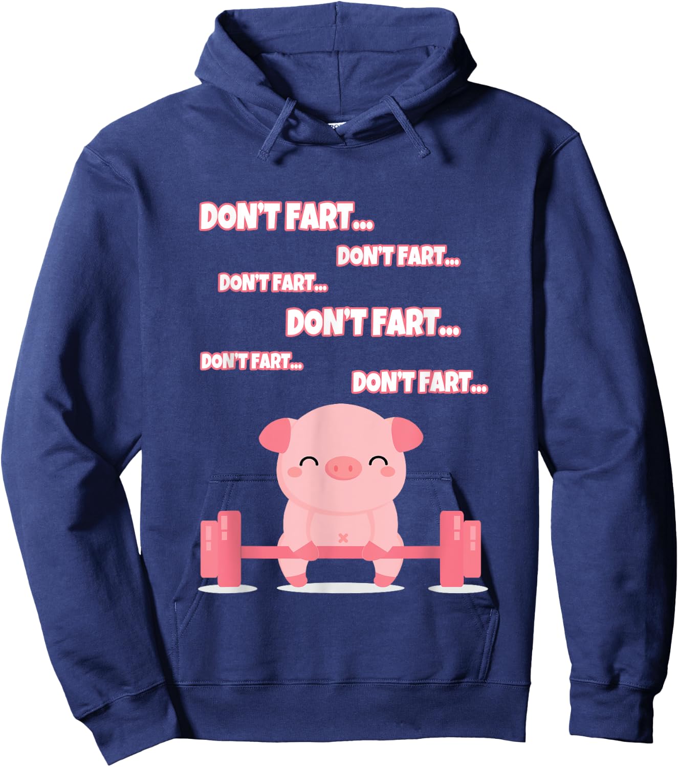 Don't Fart Cute Pig Lifting Weights Funny Hoodie - Hoodie | Navy