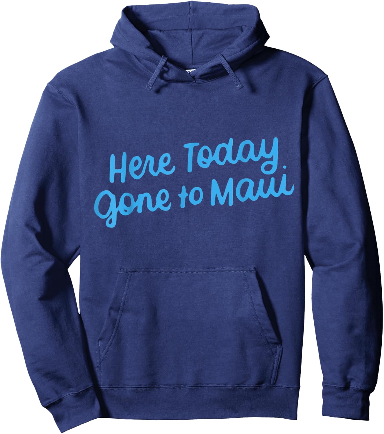 Here Today Gone to Maui Funny Hawaiian Vacation Hoodie - Hoodie | Navy