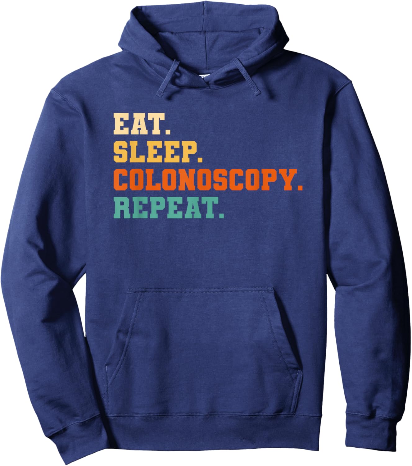 Eat Sleep Colonoscopy Repeat Gastroenterology Hoodie - Hoodie | Navy