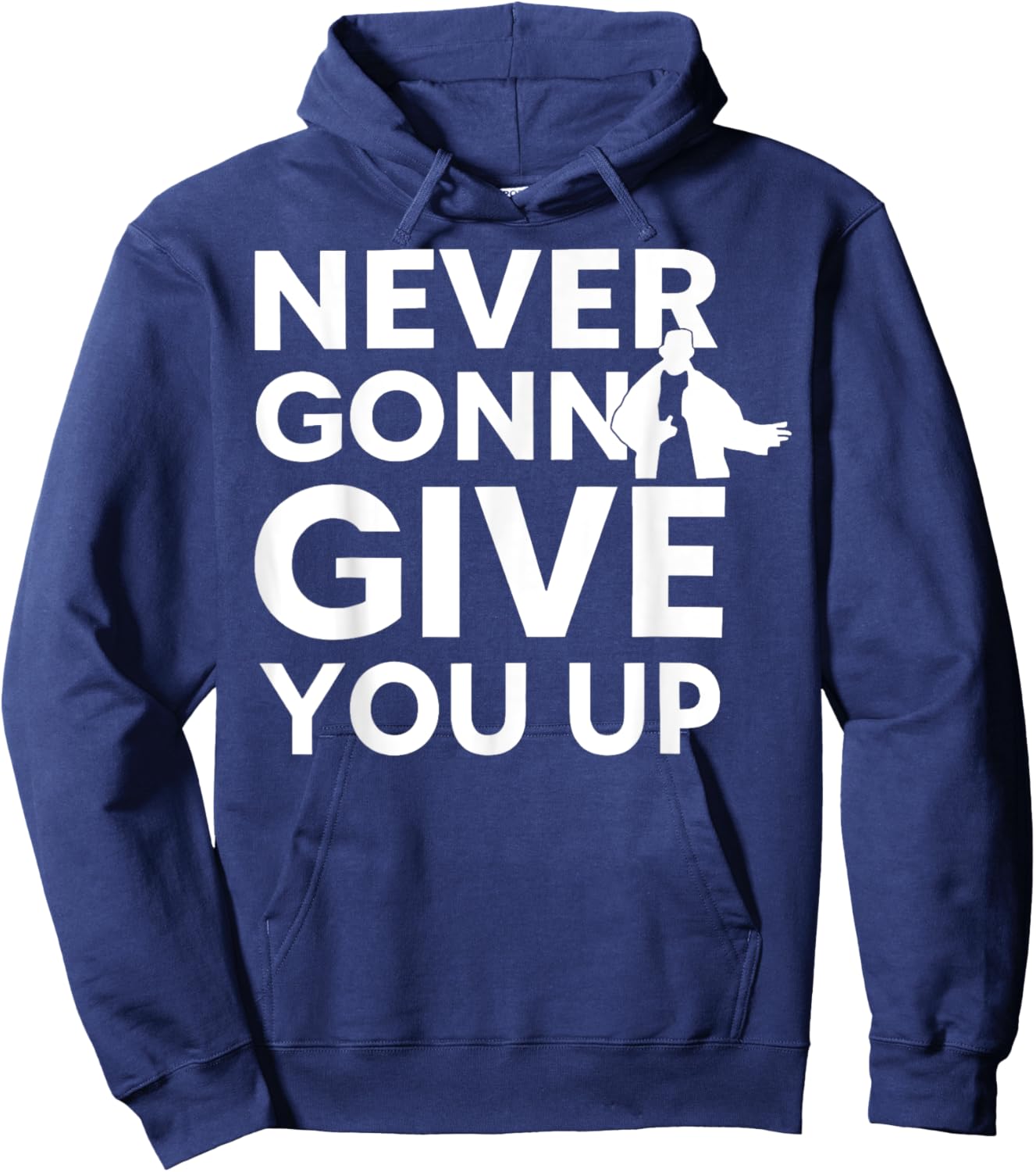 Never Gonna Give You Up For Man Woman Hoodie - Hoodie | Navy